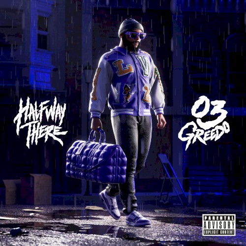Halfway There — 03 Greedo