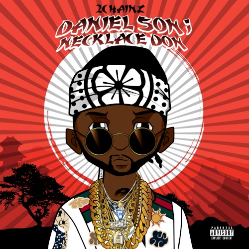 Daniel Son; Necklace Don — 2 Chainz