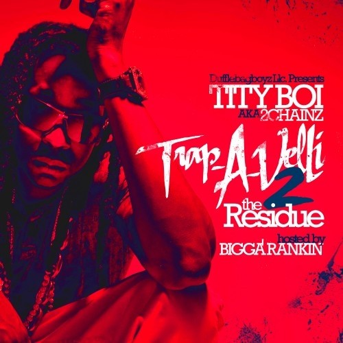 Trap-a-Velli 2: The Residue — 2 Chainz