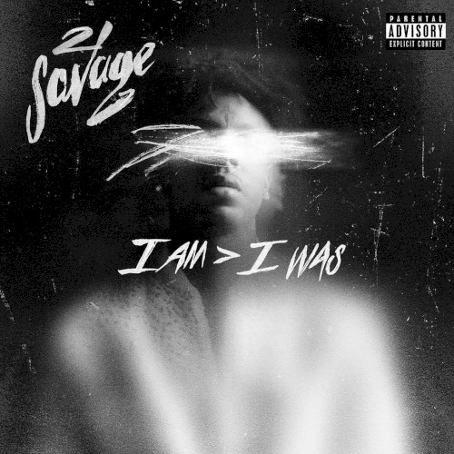 i am > i was — 21 Savage