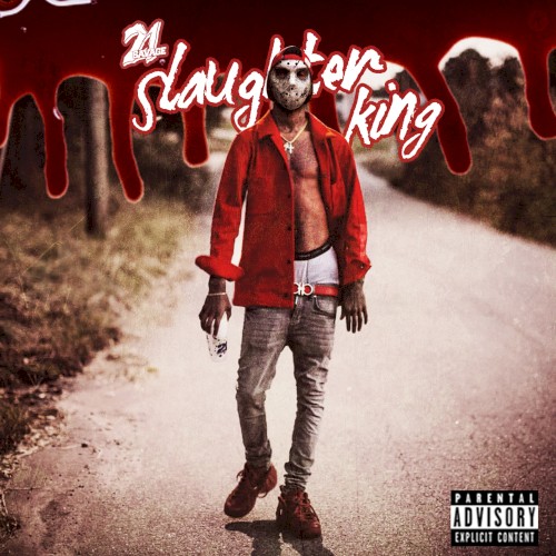 Slaughter King — 21 Savage