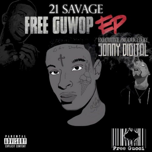 Free Guwop EP — 21 Savage