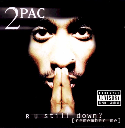 R U Still Down? (Remember Me) — 2Pac