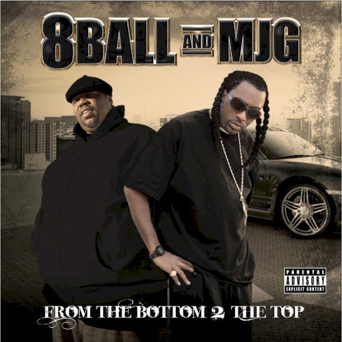 From the Bottom 2 the Top — 8Ball & MJG