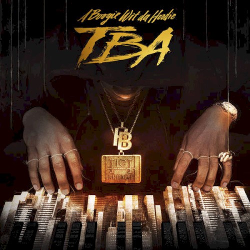 TBA — A Boogie wit da Hoodie