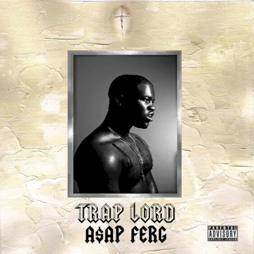 Trap Lord — A$AP Ferg