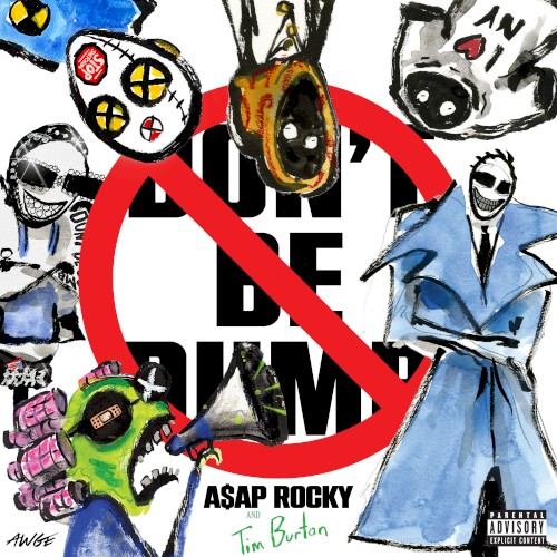 Don’t Be Dumb — A$AP Rocky