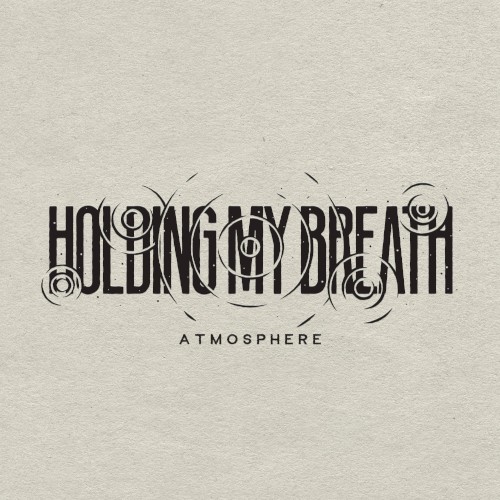 Holding My Breath — Atmosphere