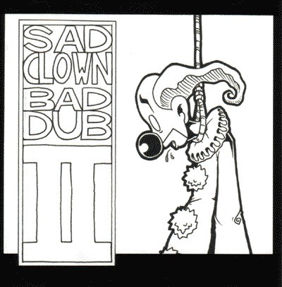 Sad Clown Bad Dub II — Atmosphere