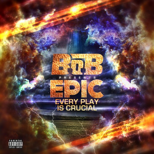 EPIC: Every Play Is Crucial — B.o.B