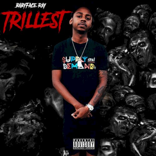 Trillest — Babyface Ray