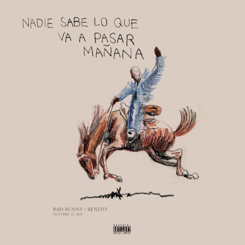 nadie sabe lo que va a pasar mañana — Bad Bunny