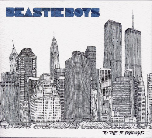 To the 5 Boroughs — Beastie Boys