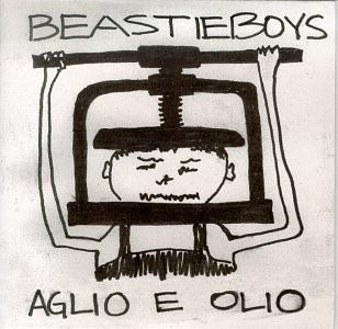 Aglio e olio — Beastie Boys