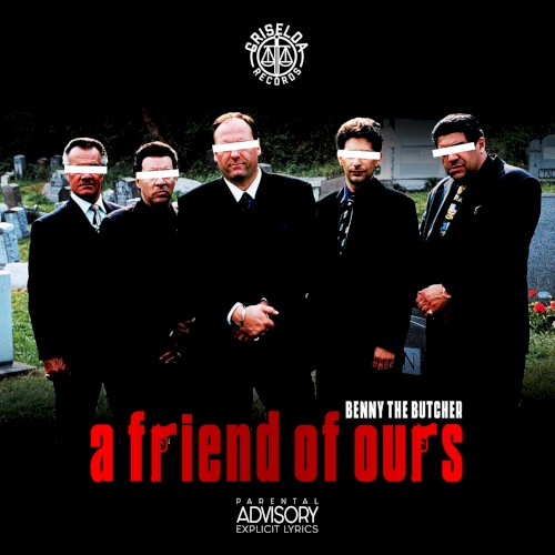 A Friend of Ours — Benny the Butcher