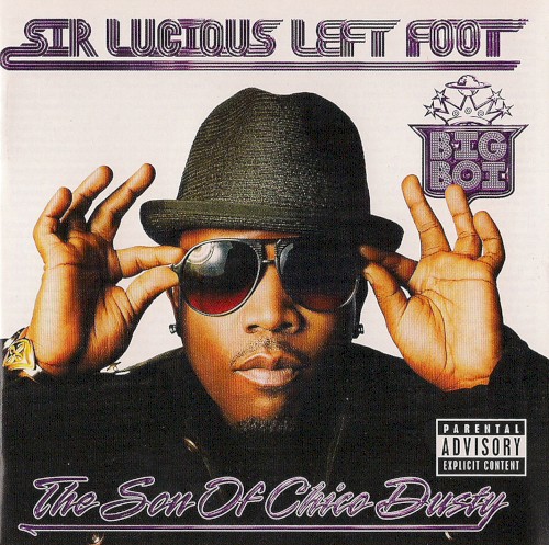 Sir Lucious Left Foot… The Son of Chico Dusty — Big Boi