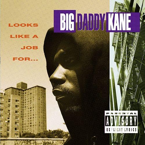 Looks Like a Job For… — Big Daddy Kane