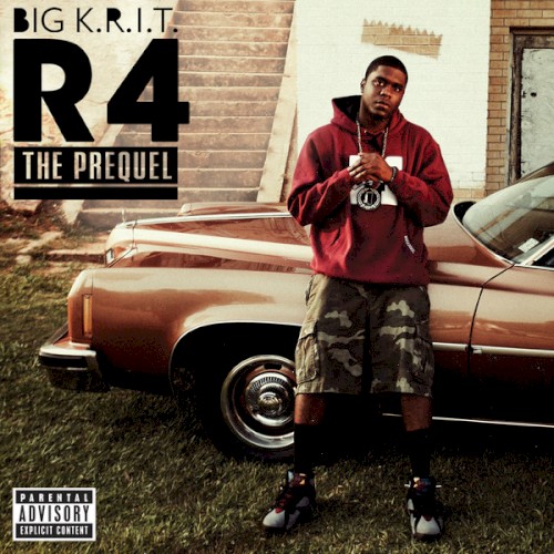 R4 the Prequel — Big K.R.I.T.