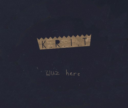 K.R.I.T. Wuz Here — Big K.R.I.T.
