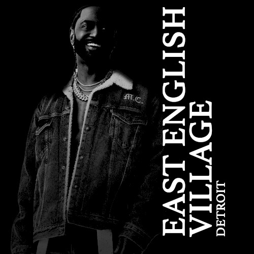 East English Village — Big Sean