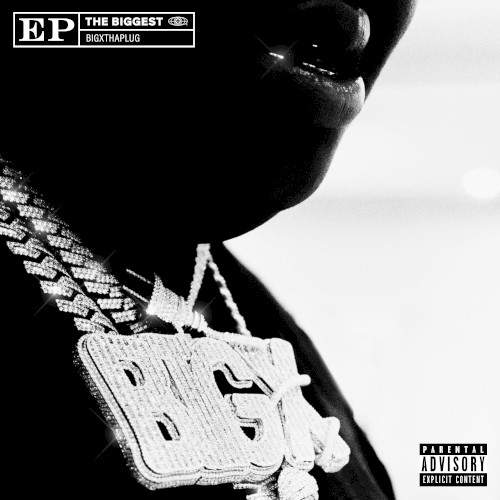 THE BIGGEST — BigXthaPlug