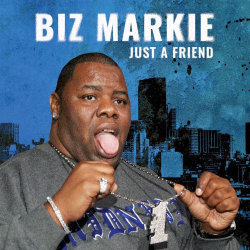 Just a Friend — Biz Markie