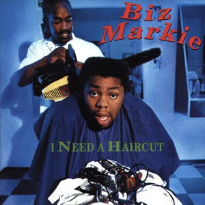 I Need a Haircut — Biz Markie