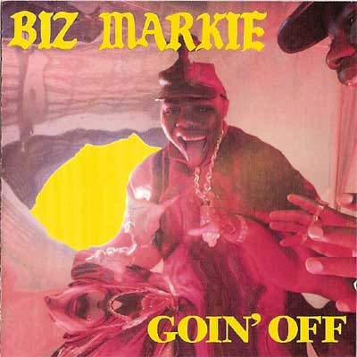 Goin’ Off — Biz Markie