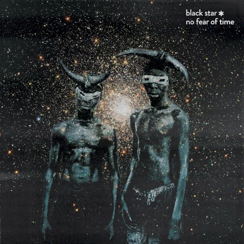 No Fear of Time — Black Star