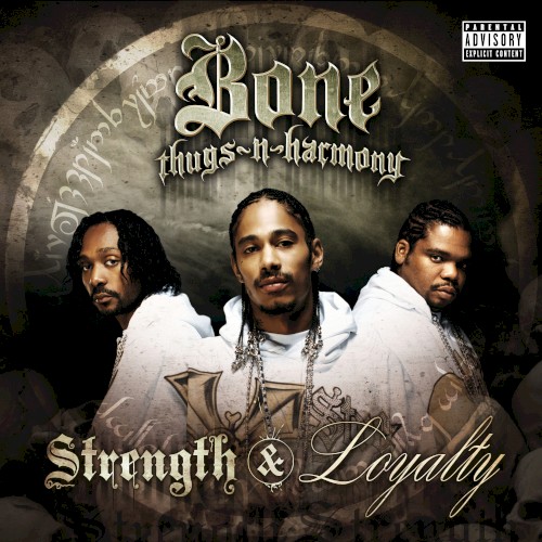 Strength & Loyalty — Bone Thugs-n-Harmony