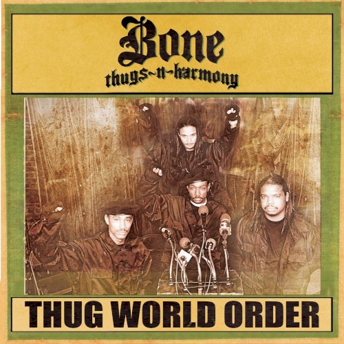 Thug World Order — Bone Thugs-n-Harmony