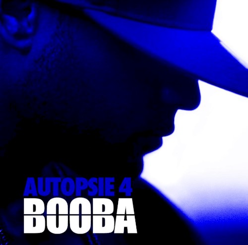Autopsie, Volume 4 — Booba