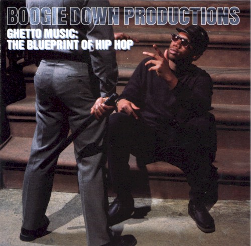 Ghetto Music: The Blueprint of Hip Hop — Boogie Down Productions