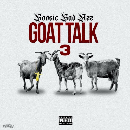 Goat Talk 3 — Boosie Badazz