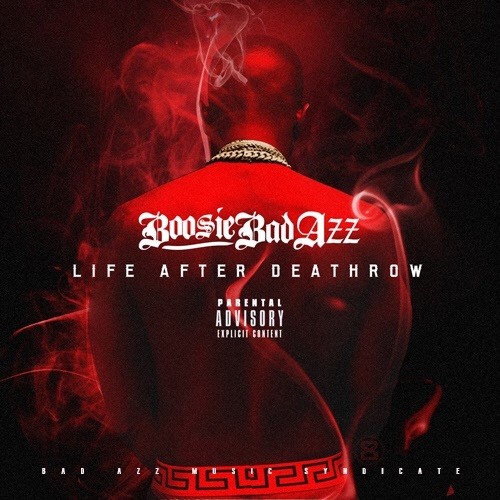 Life After Deathrow — Boosie Badazz