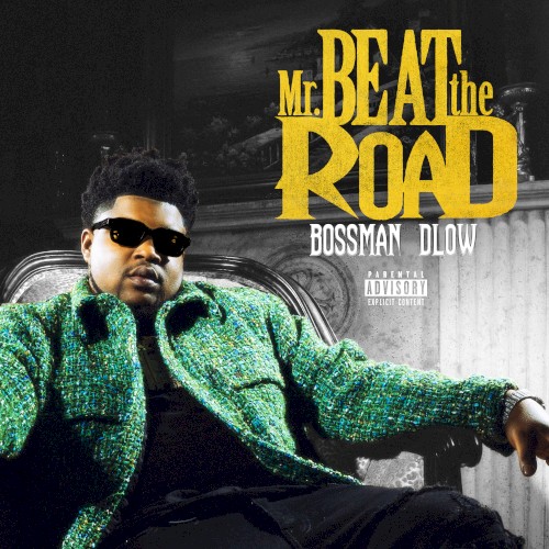 Mr. Beat the Road — BossMan Dlow