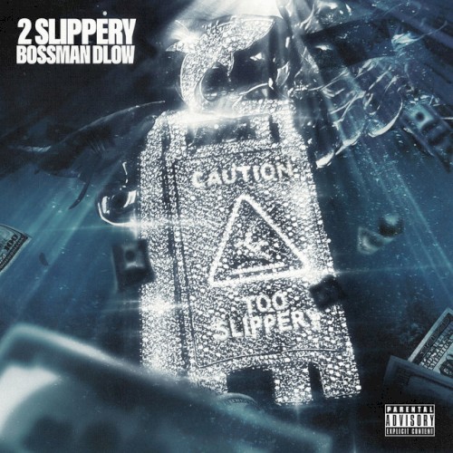 2 Slippery — BossMan Dlow