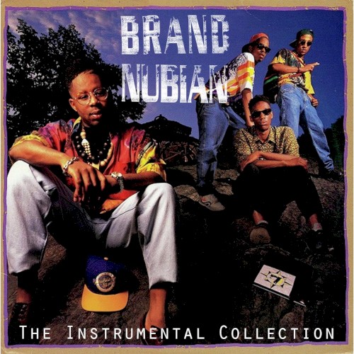 Brand Nubian: The Instrumental Collection — Brand Nubian