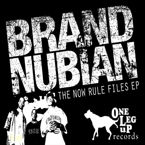 The Now Rules Files EP — Brand Nubian