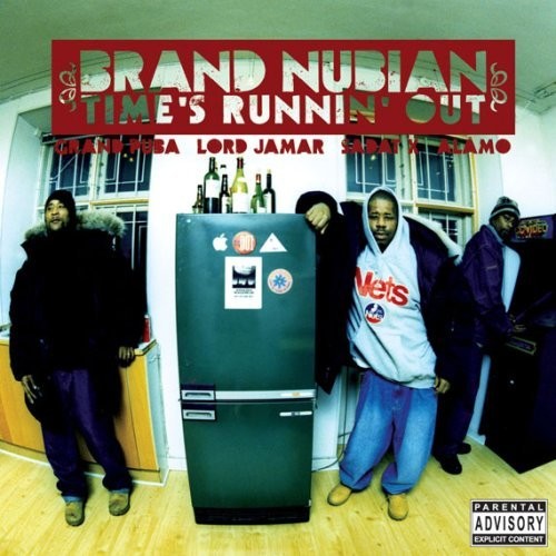 Time’s Runnin’ Out — Brand Nubian
