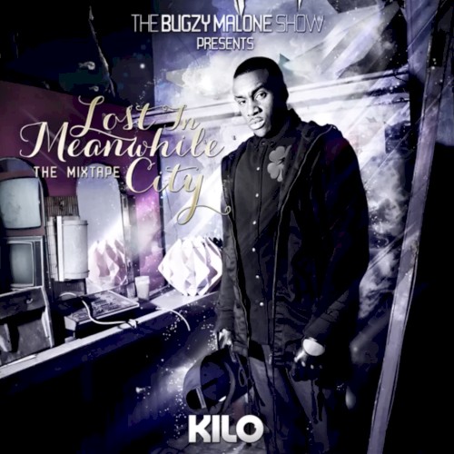 Lost In Meanwhile City (Tape 2) — Bugzy Malone