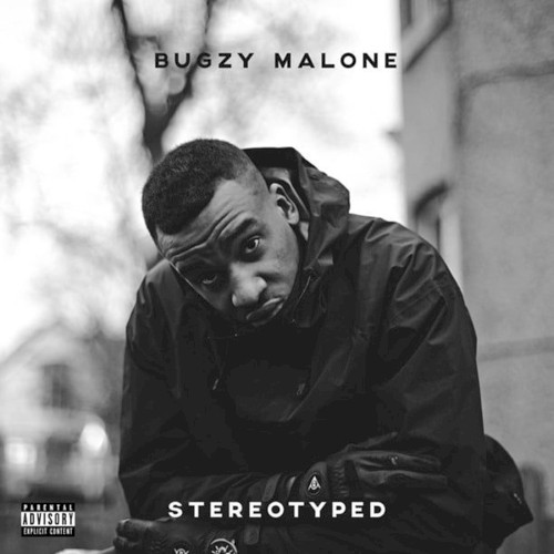 Stereotyped (Tape 4) — Bugzy Malone