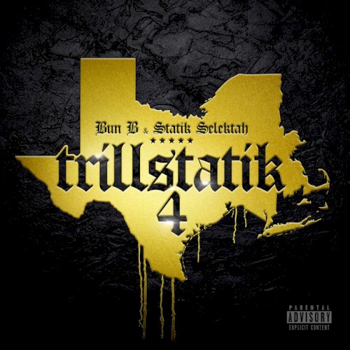 Trillstatik 4 — Bun B