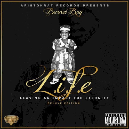 L.I.F.E: Leaving an Impact for Eternity — Burna Boy