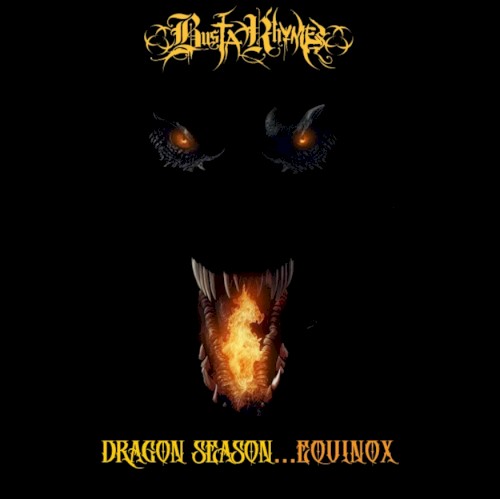 Dragon Season... Equinox — Busta Rhymes