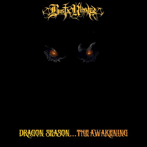 Dragon Season… The Awakening — Busta Rhymes