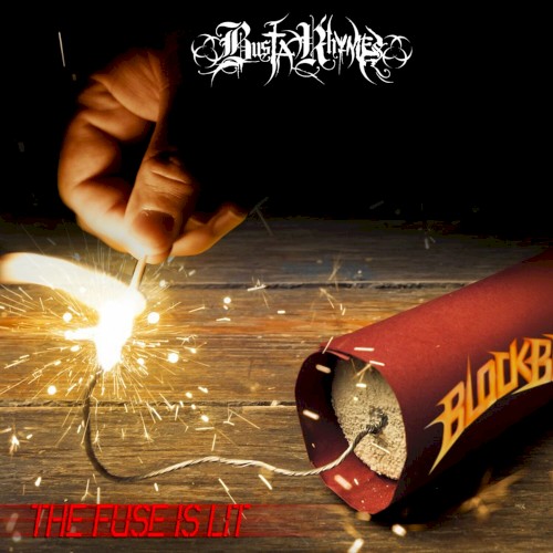 The Fuse Is Lit — Busta Rhymes