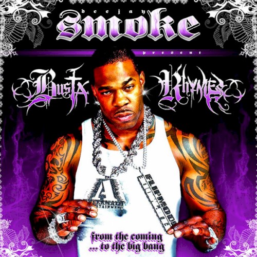 From the Coming to the Big Bang — Busta Rhymes