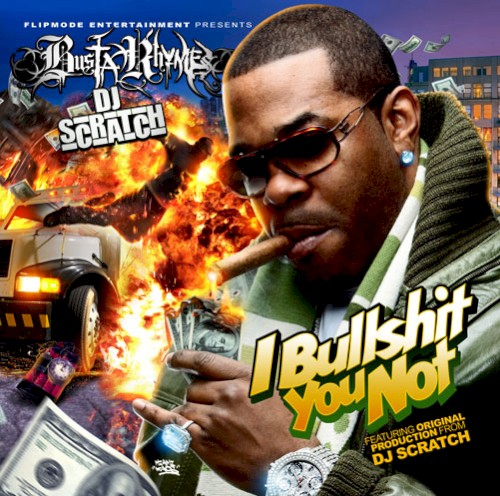 I Bullshit You Not — Busta Rhymes
