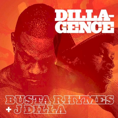 Dillagence: Busta Rhymes + J Dilla: Unmixed Key Cuts EP — Busta Rhymes